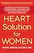 Heart Solution for Women: A Proven Program to Prevent and Reverse Heart Disease