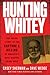 Hunting Whitey by Casey Sherman