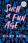 Such a Fun Age by Kiley Reid