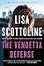 The Vendetta Defense: A Riveting Legal Thriller Where a Gutsy Lawyer Risks Her Life to Win Justice (Rosato & Associates Series, 6)