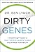 Dirty Genes: A Revolutionary Approach to Health and Wellness Through Nutritional Genetics and Personalized Plans for a Happier, Healthier You