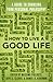 How to Live a Good Life: A Guide to Choosing Your Personal Philosophy