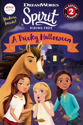 Spirit Riding Free: A Tricky Halloween (Passport to Reading Level 2)