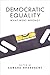 Democratic Equality by Ed Broadbent