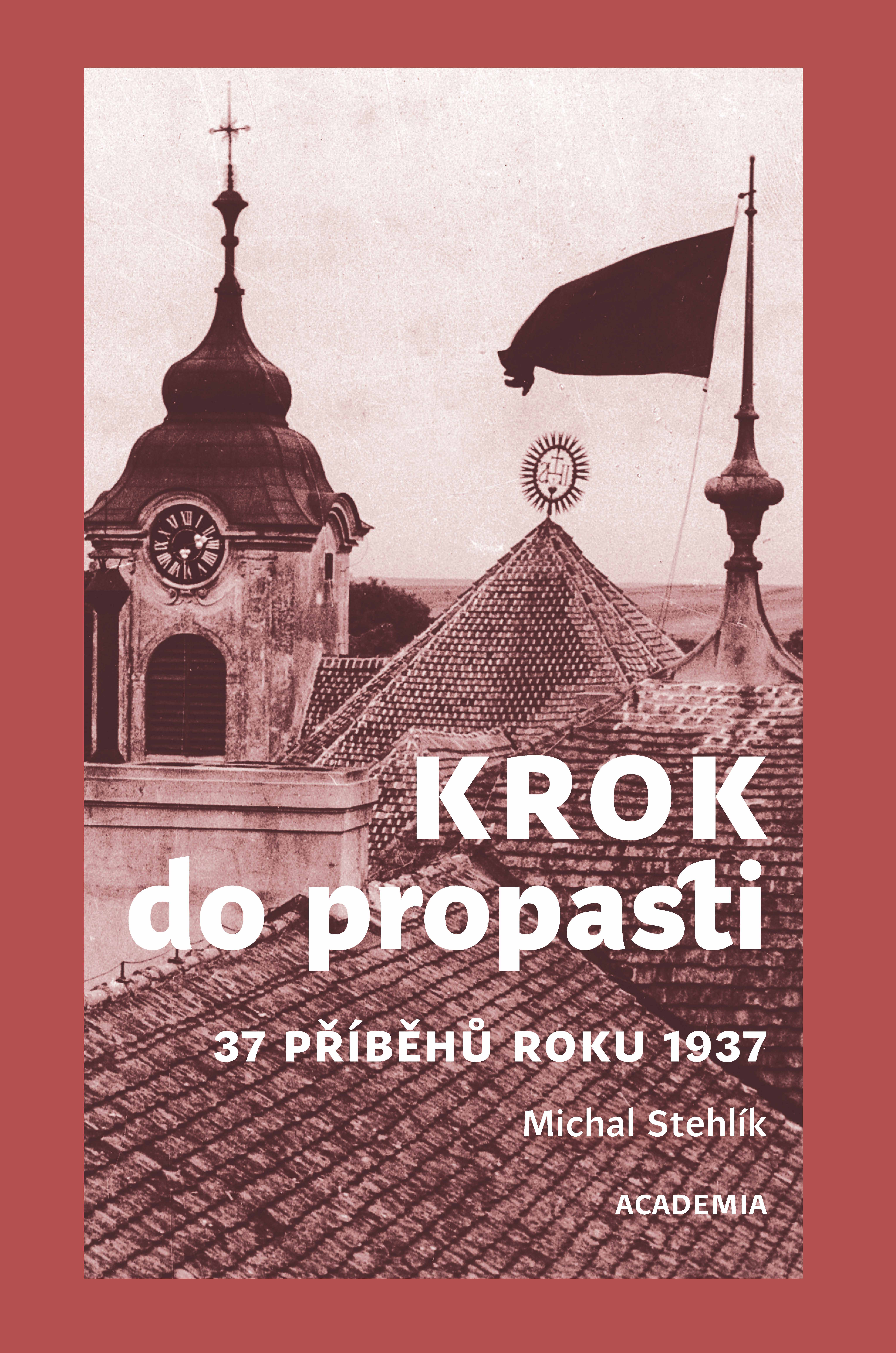 Krok do propasti: 37 příběhů roku 1937
