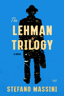 The Lehman Trilogy: A Novel (Hardcover)