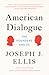 American Dialogue: The Founders and Us