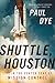 Shuttle, Houston: My Life i...