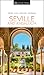 DK Eyewitness Seville and Andalucia by D.K. Eyewitness Travel
