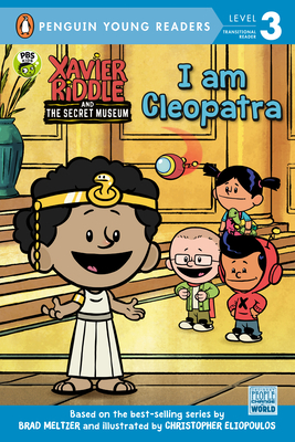 I Am Cleopatra (Xavier Riddle and the Secret Museum)