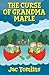 The Curse of Grandma Maple by Jac Tomlins