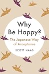 Why Be Happy?: Th...