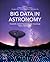 Big Data in Astronomy: Scientific Data Processing for Advanced Radio Telescopes