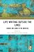 Life Writing Outside the Lines by Eva C. Karpinski