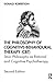 The Philosophy of Cognitive-Behavioural Therapy (CBT): Stoic Philosophy as Rational and Cognitive Psychotherapy