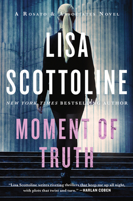 Moment of Truth: A Gripping Legal Drama of a Man Who Confesses to His Wife's Murder and the Lawyer Fighting for His Innocence (Rosato & Associates Series, 5)