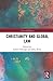 Christianity and Global Law (Law and Religion)