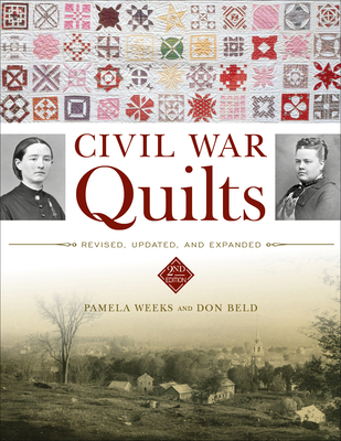 Civil War Quilts: Revised, Updated, and Expanded (Hardcover)