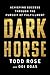 Dark Horse: Achieving Success Through the Pursuit of Fulfillment