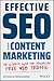 Effective Seo and Content Marketing: The Ultimate Guide for Maximizing Free Web Traffic