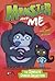 Monster and Me: The Complet...