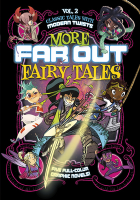 More Far Out Fairy Tales: Five Full-Color Graphic Novels (Paperback)