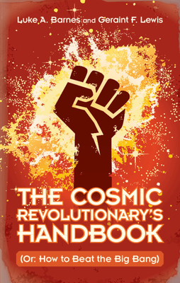 The Cosmic Revolutionary's Handbook: (or: How to Beat the Big Bang)
