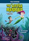 The Little Mermaid: An Interactive Fairy Tale Adventure The Little Mermaid: An Interactive Fairy Tale Adventure
