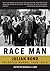 Race Man by Julian Bond