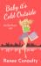 Baby it's Cold Outside by Renee Conoulty