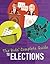 The Kids' Complete Guide to Elections