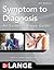 Symptom to Diagnosis: An Evidence Based Guide