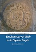 The Sanctuary at Bath in the Roman Empire