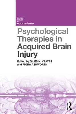 Psychological Therapies in Acquired Brain Injury (Current Issues in Neuropsychology)