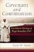 Covenant and Communion: The Biblical Theology of Pope Benedict XVI