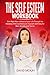 THE SELF ESTEEM WORKBOOK: GIVE RIGHT NOW A BOOST OF YOUR LIFE THROUGH THE MASTERY OF THE CONFIDENCE IN YOURSELF (SELF HELP FOR MEN, WOMEN, AND TEENS)