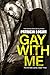 Gay with Me (WITSEC, #3)