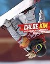 Chloe Kim: Gold-Medal Snowboarder