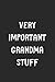 Very Important Grandma Stuf...