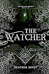 The Watcher by Heather Kindt