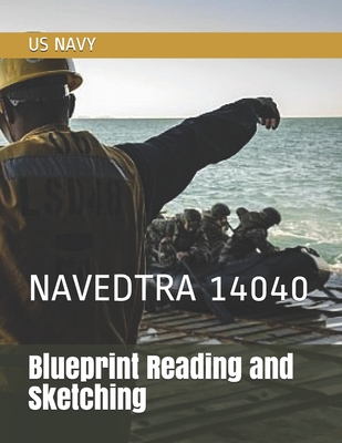 Blueprint Reading and Sketching: NAVEDTRA 14040