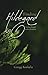 Finding Hildegard by Gregg Koskela Finding Hildegard by Gregg Koskela