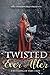 Twisted Ever After by Jaci Miller