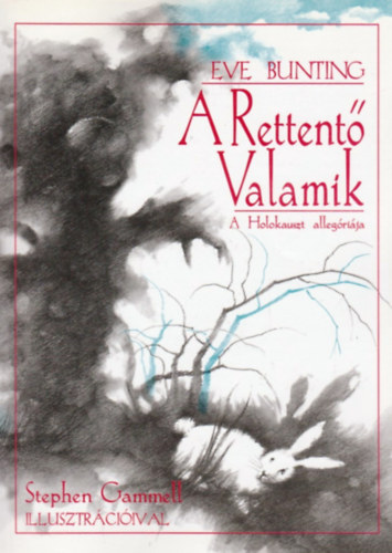 A Rettentő Valamik: a Holokauszt allegóriája