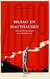 Bilbao en Mauthausen by Etxahun Galparsoro