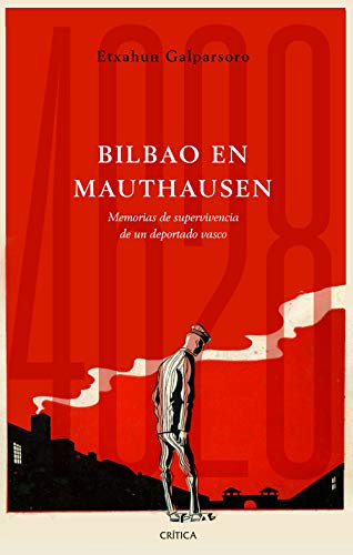Bilbao en Mauthausen: Memorias de supervivencia de un deportado vasco (Paperback)
