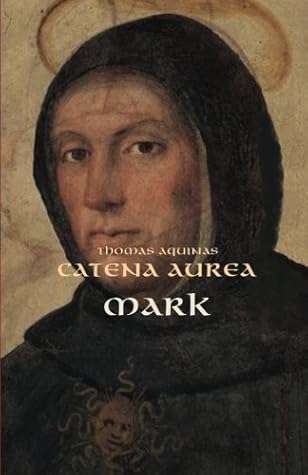 Catena Aurea -- Mark