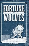 Fortune of Wolves by Ryan Griffith