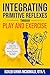 Integrating Primitive Reflexes Through Play and Exercise by Kokeb Girma McDonald