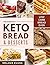 Keto Bread and Desserts: Le...